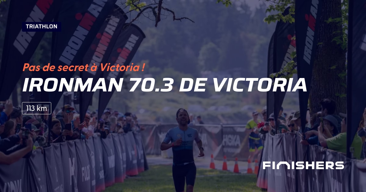 🏃 Ironman 70.3 de Victoria 2025 Parcours, inscriptions & résultats Finishers