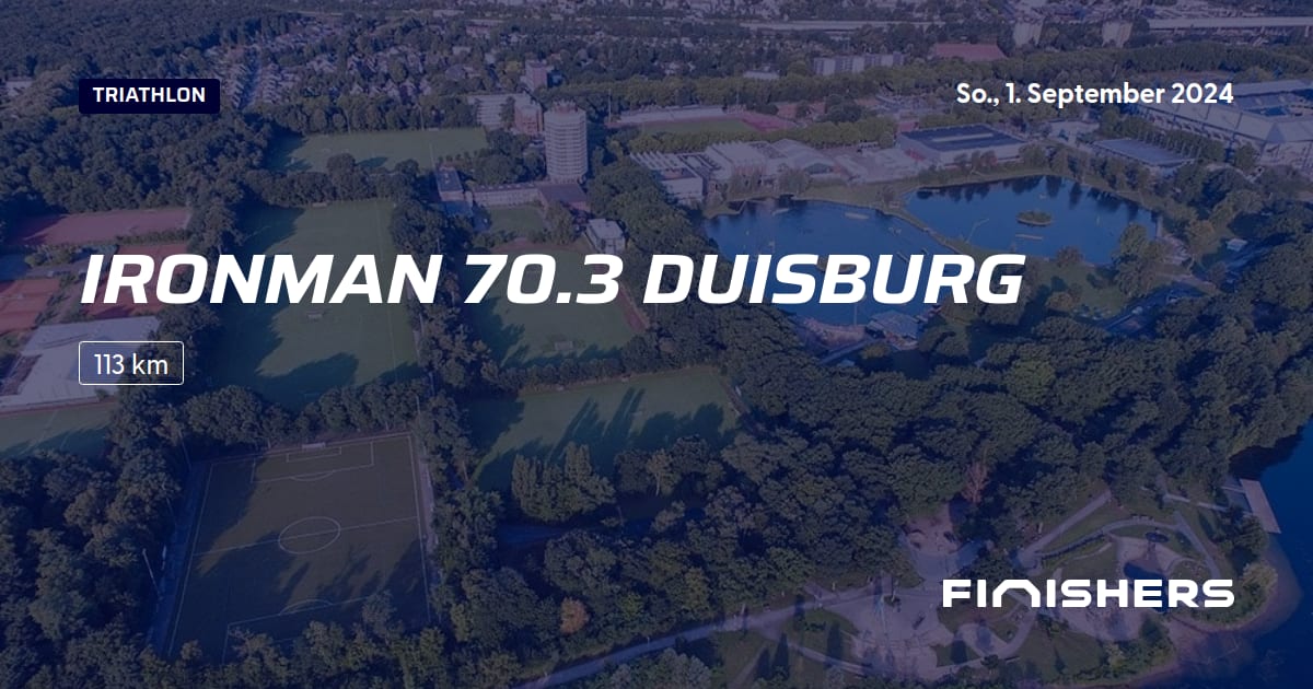 🏃 Ironman 70.3 Duisburg 2024 Alle Strecken, Ergebnis und