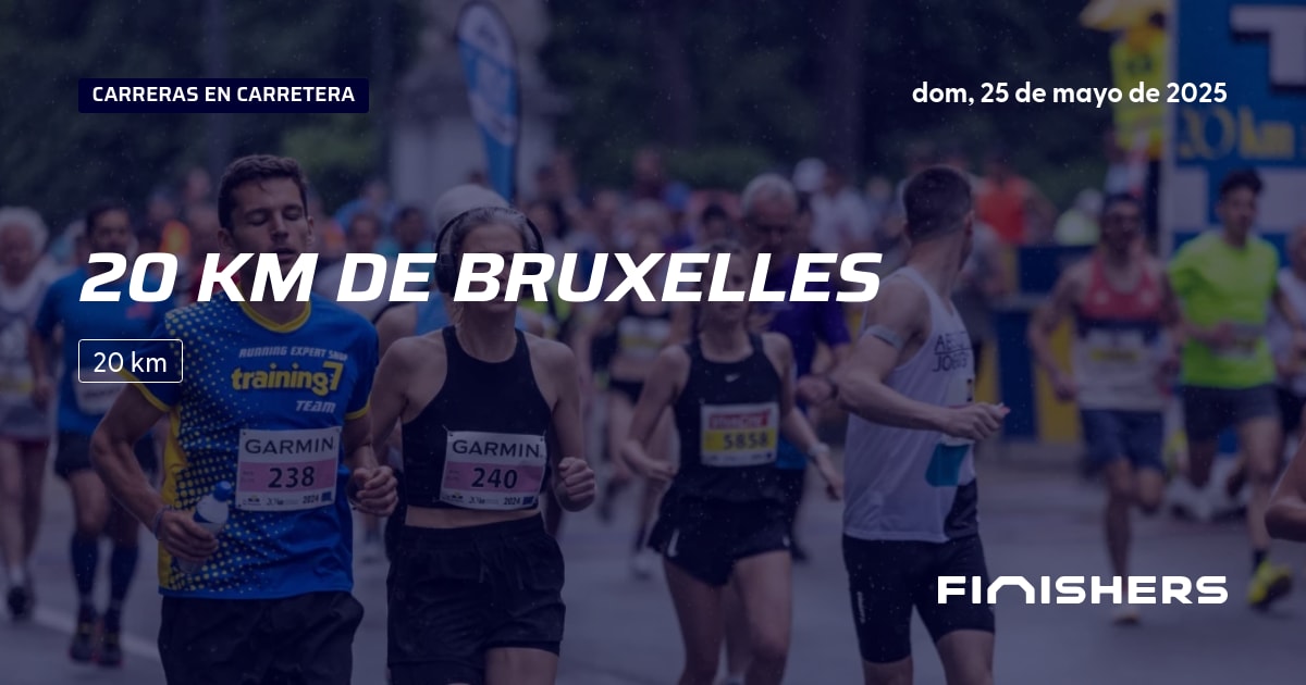 🏃 20 km de Bruxelles 2025 Toda la información sobre los recorridos e inscripciones Finishers