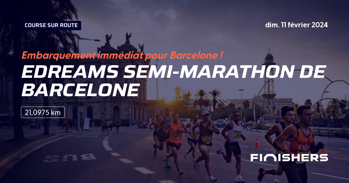 🏃 eDreams SemiMarathon de Barcelone 2024 Parcours, inscriptions