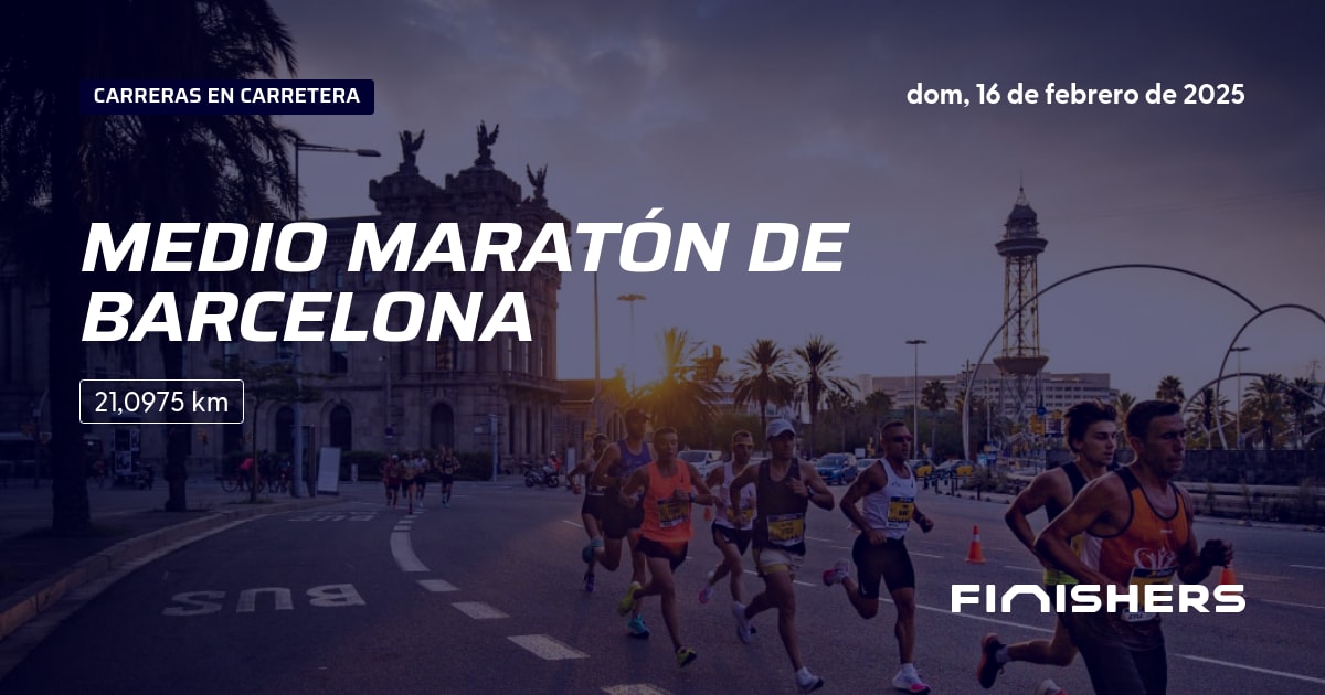 🏃 Medio Maratón de Barcelona 2025 Toda la información sobre los recorridos e inscripciones
