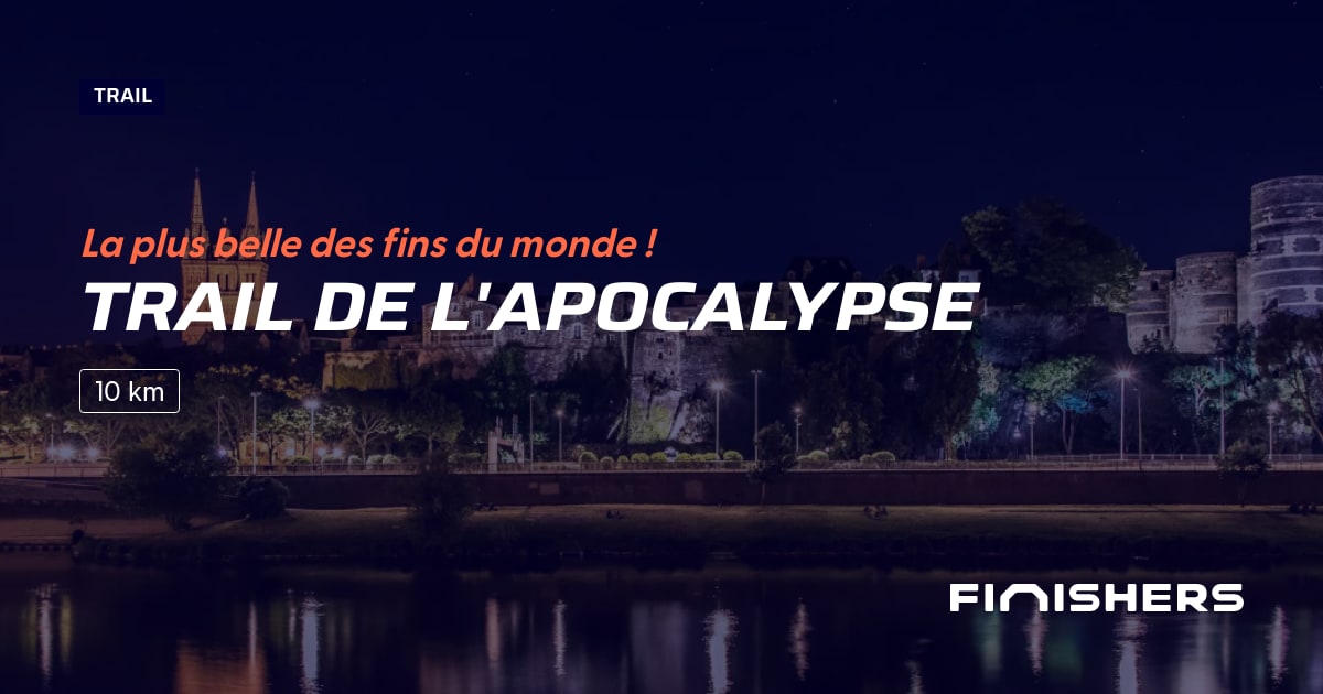 🏃 Trail de l'Apocalypse 2024 Parcours, inscriptions & résultats