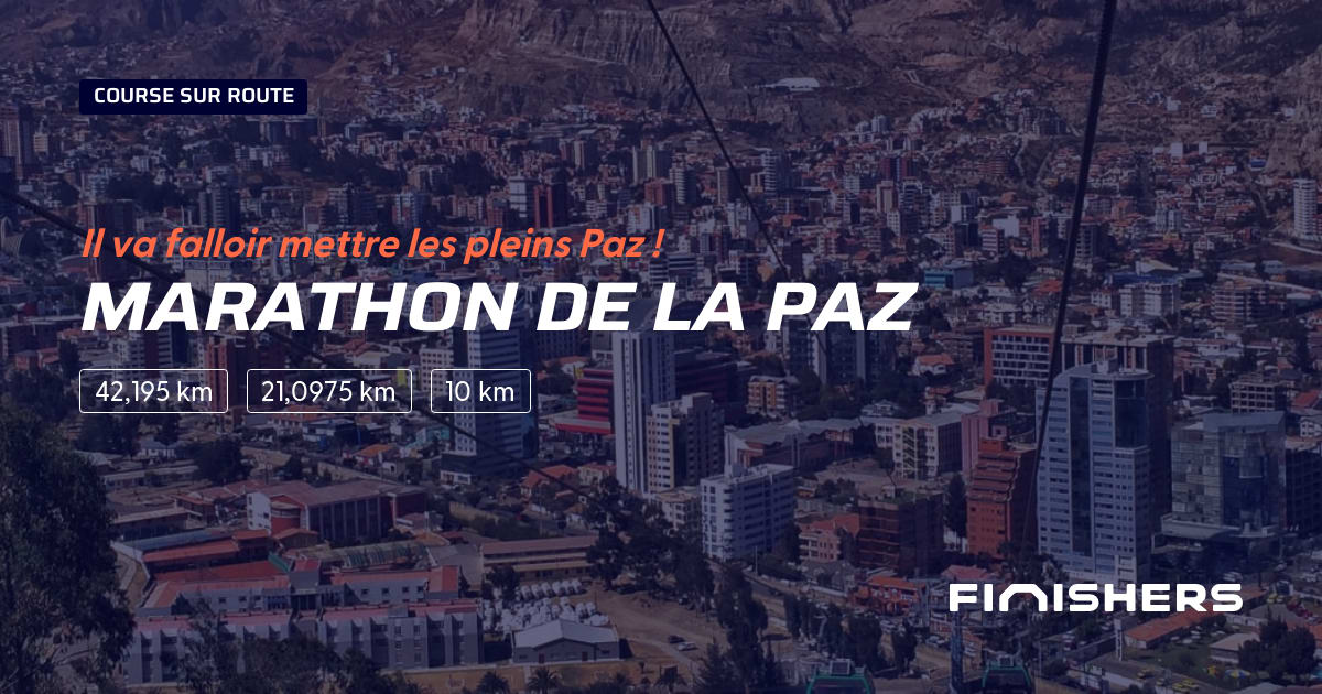 🏃 Marathon de La Paz 2025 Parcours, inscriptions & résultats Finishers