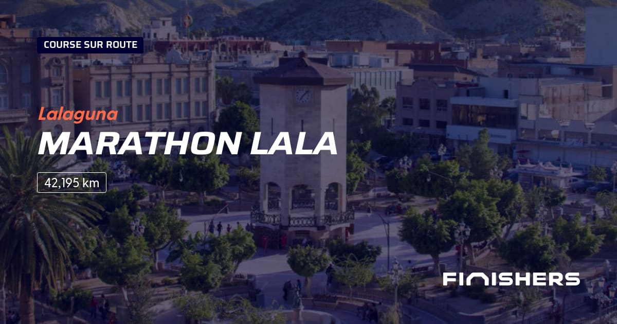 🏃 Marathon Lala 2024 Parcours, inscriptions & résultats Finishers