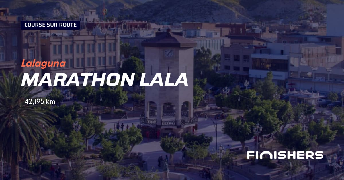 🏃 Marathon Lala 2024 Parcours, inscriptions & résultats Finishers