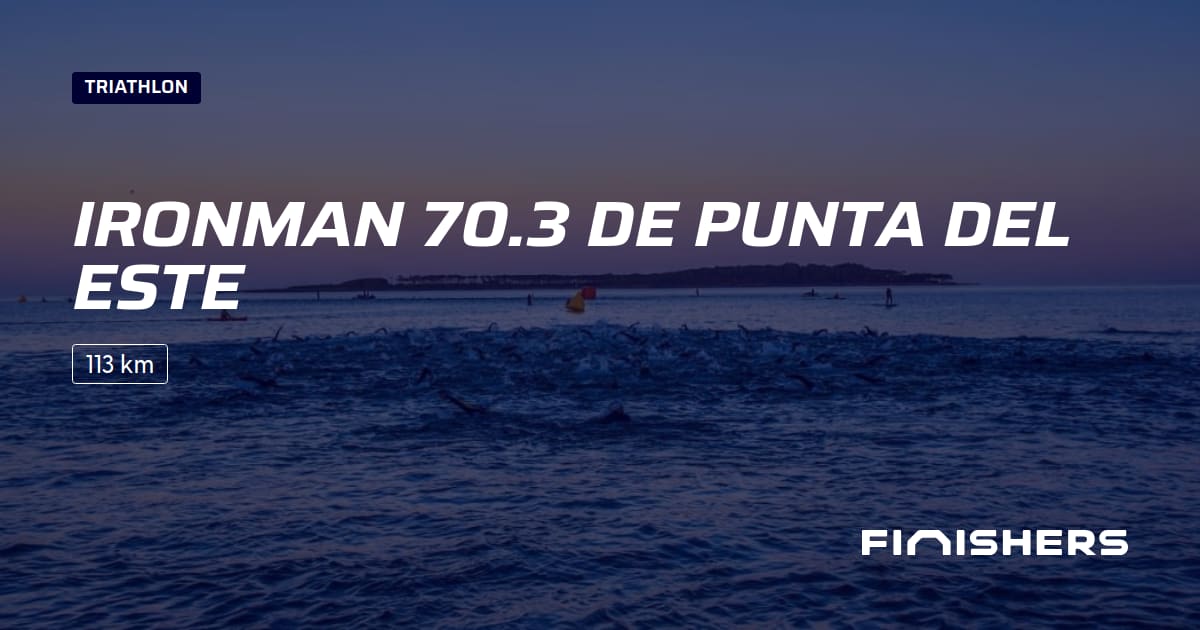 🏃 Ironman 70.3 de Punta del Este 2025 Wszystkie informacje odnośnie wyścigu i procesu