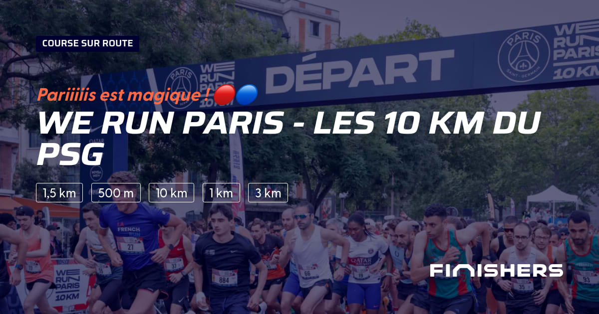 🏃 We Run Paris - Les 10 km du PSG 2027 - Parcours, inscriptions ...