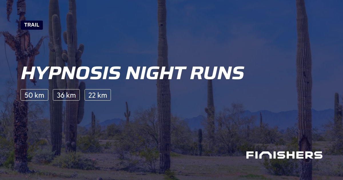 🏃 Hypnosis Night Runs 2025 Percursos, inscrições e resultados Finishers