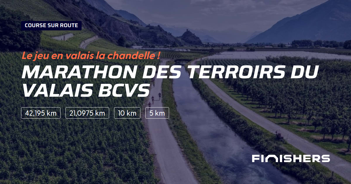 🏃 Marathon des Terroirs du Valais BCVS 2024 Parcours, inscriptions