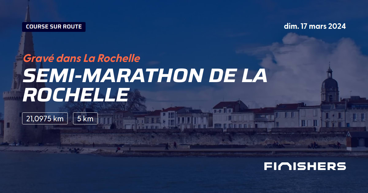 🏃 SemiMarathon de La Rochelle 2023 Parcours, inscriptions