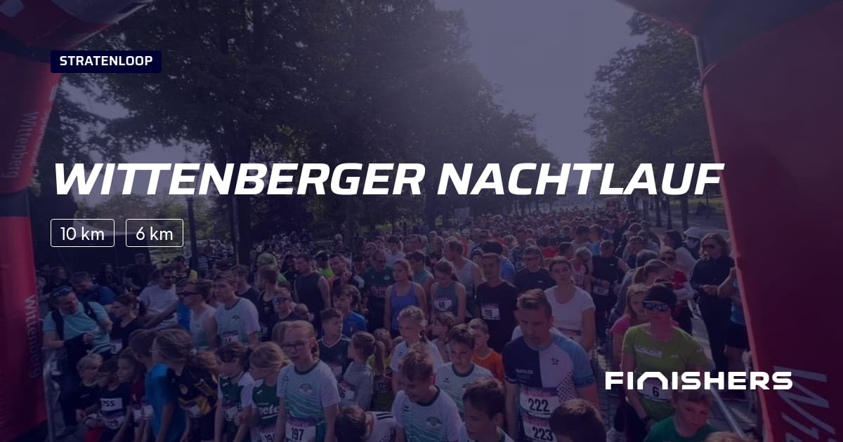 🏃 Wittenberger Nachtlauf 2025 Alle informatie over de race en de