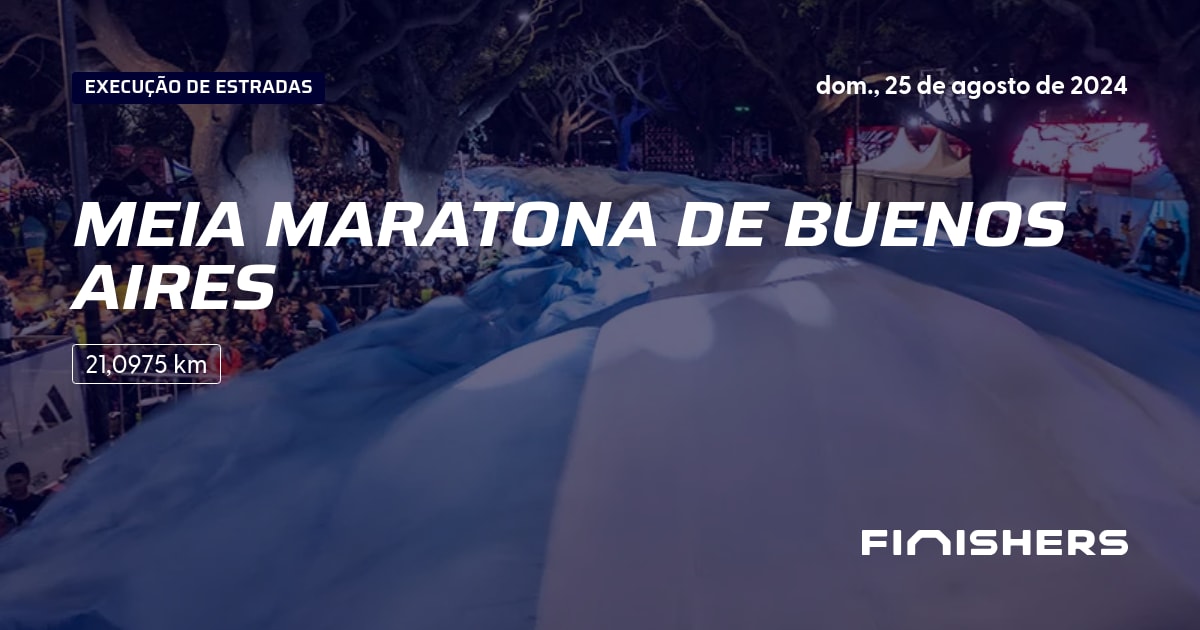 🏃 Meia Maratona de Buenos Aires 2024 Percursos, inscrições e resultados Finishers