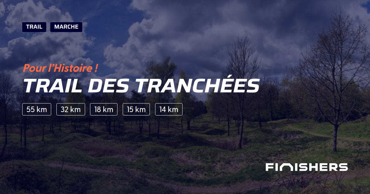 🏃 Trail des tranchées 2025 Parcours, inscriptions &amp; résultats Finishers