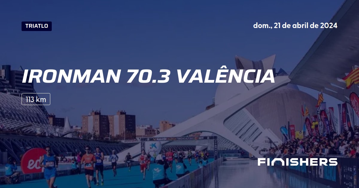 🏃 Ironman 70.3 Valência 2024 Percursos, inscrições e resultados