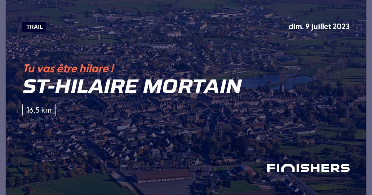 🏃 StHilaire Mortain 2023 Parcours, inscriptions & résultats Finishers