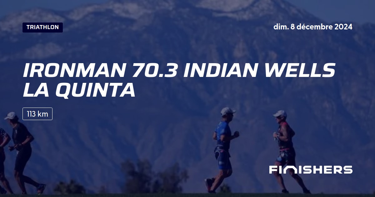 🏃 Ironman 70.3 Indian Wells La Quinta 2024 Parcours, inscriptions