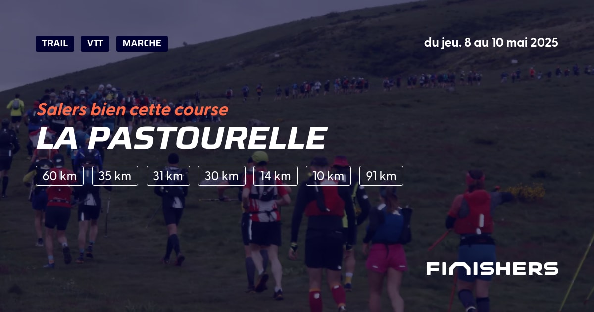 🏃 La Pastourelle 2025 Parcours, inscriptions & résultats Finishers