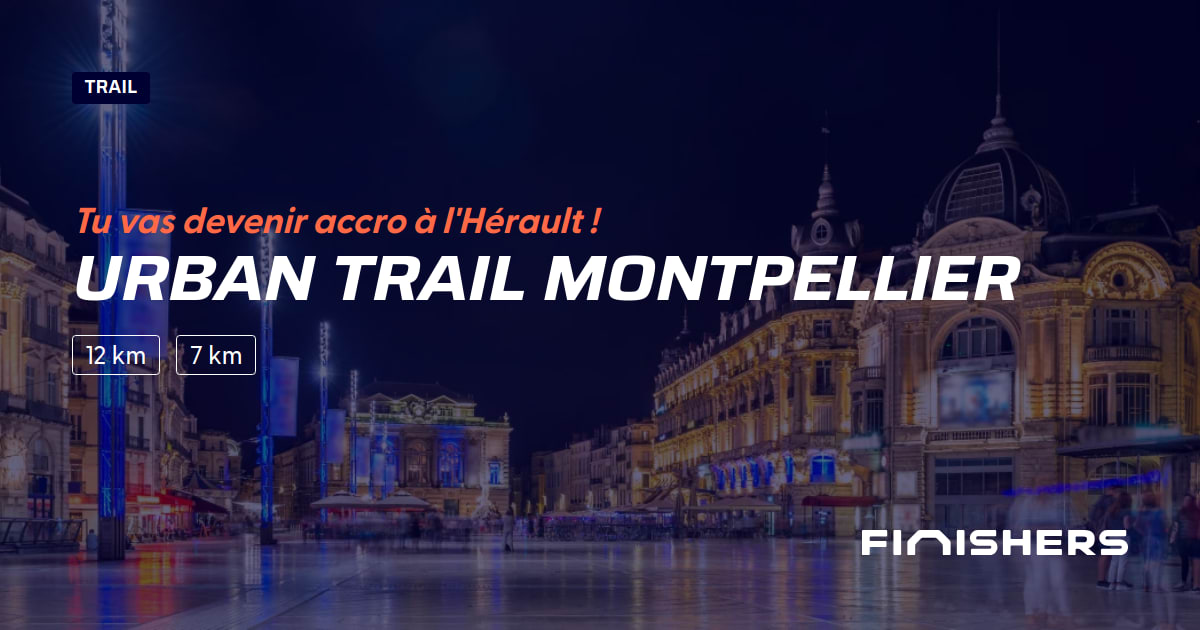 🏃 Urban Trail Montpellier 2025 Parcours, inscriptions & résultats