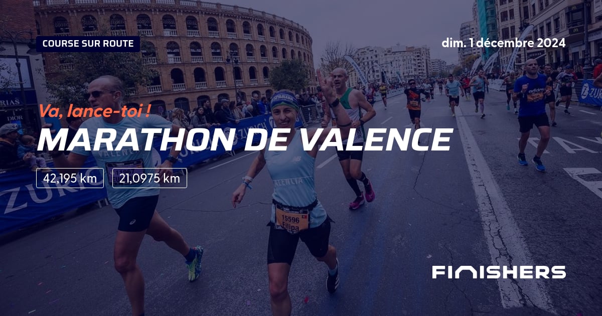 🏃 Marathon de Valence 2024 Parcours, inscriptions & résultats Finishers