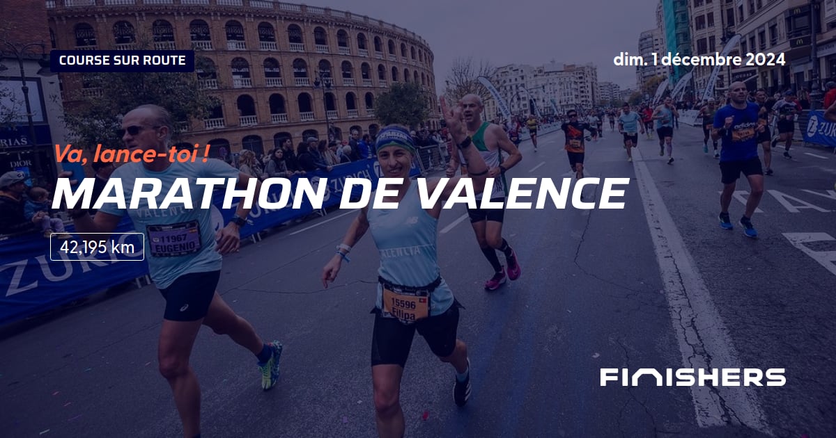 🏃 Marathon de Valence 2024 Parcours, inscriptions & résultats Finishers