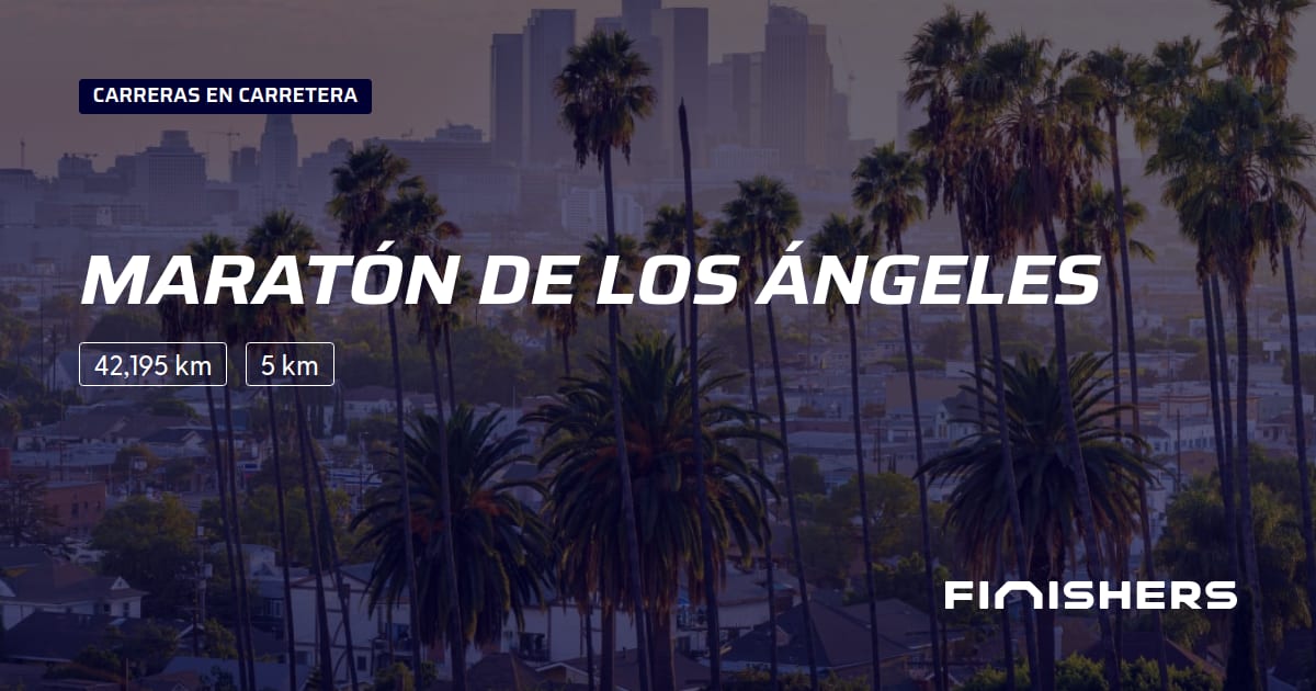 🏃 Maratón de Los Ángeles 2025 Toda la información sobre los