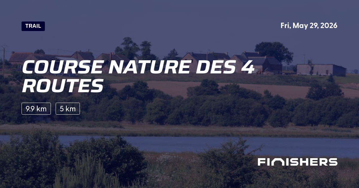 🏃 Course Nature des 4 Routes 2026 - All the information about the race ...