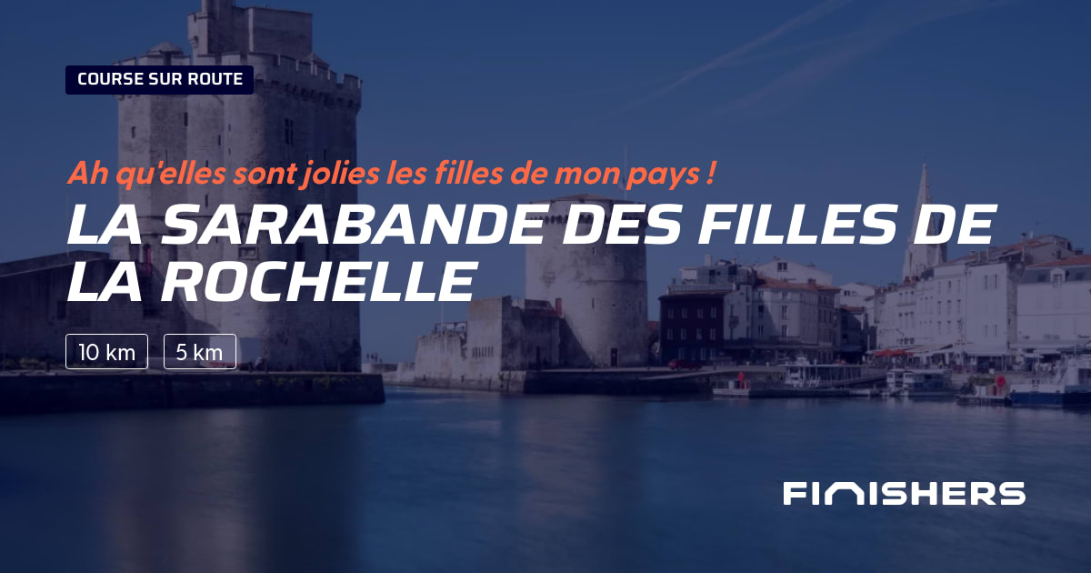 🏃 La Sarabande des filles de La Rochelle 2025 Parcours, inscriptions