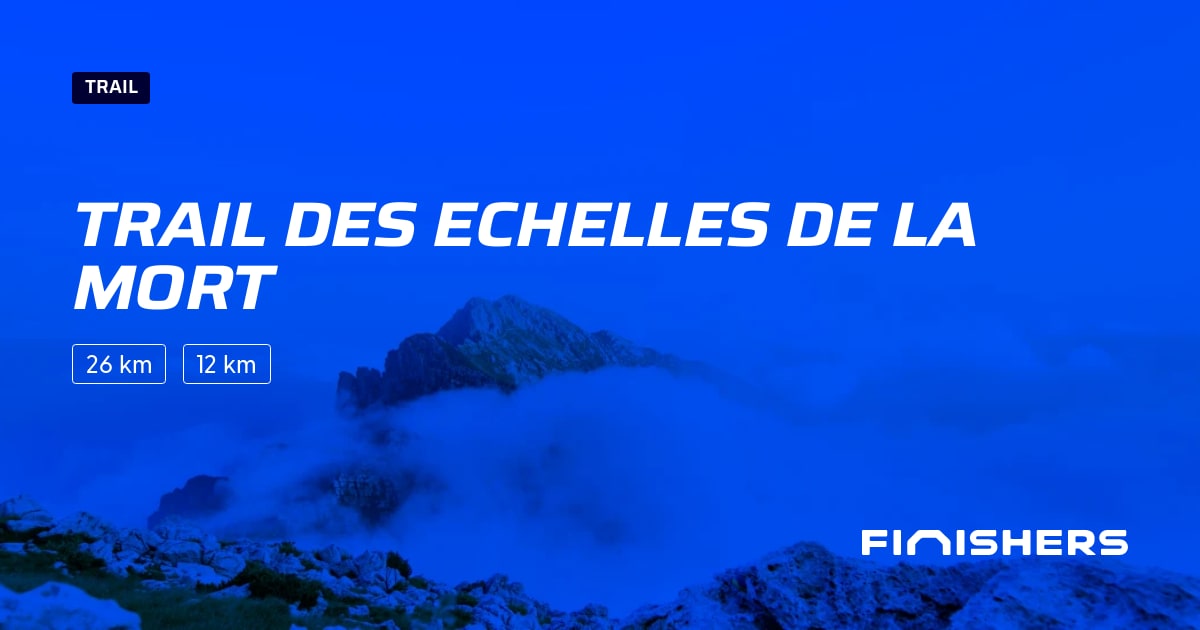 🏃 Trail des echelles de la mort 2025 Parcours, inscriptions