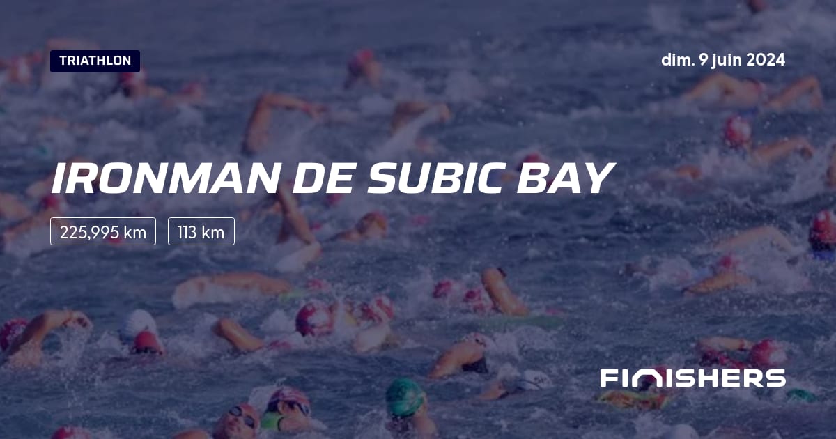 🏃 Ironman de Subic Bay 2024 Parcours, inscriptions & résultats
