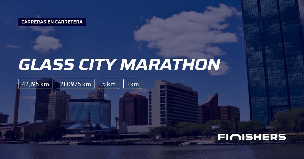 🏃 Glass City Marathon 2025 Toda la información sobre los recorridos e inscripciones Finishers