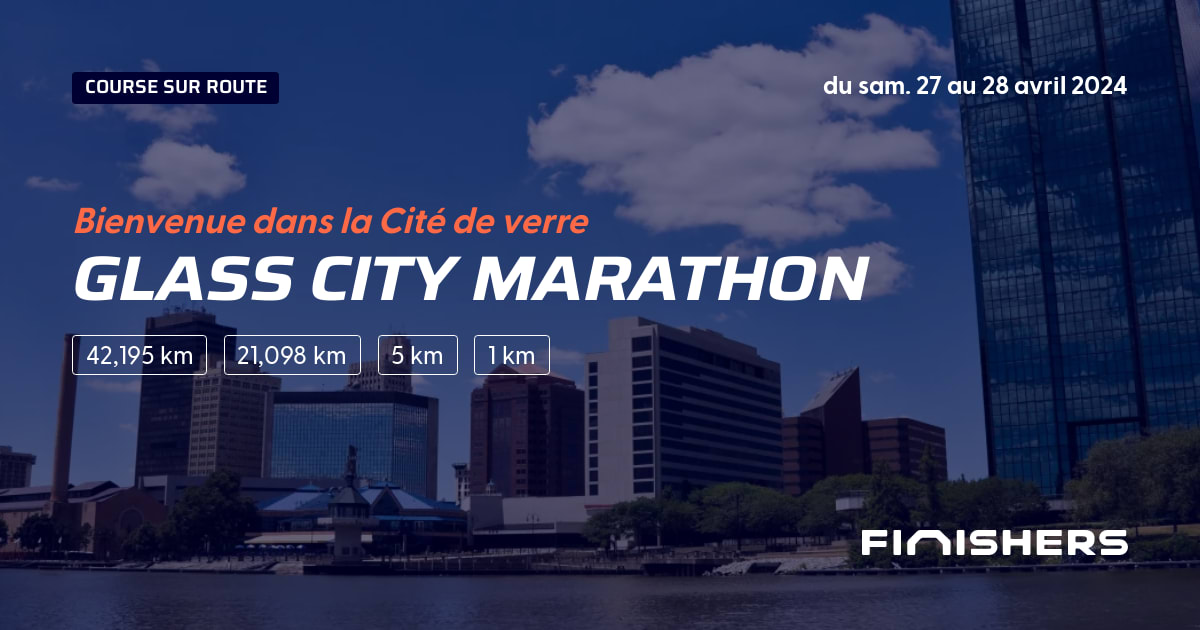 🏃 Glass City Marathon 2024 Parcours, inscriptions & résultats Finishers