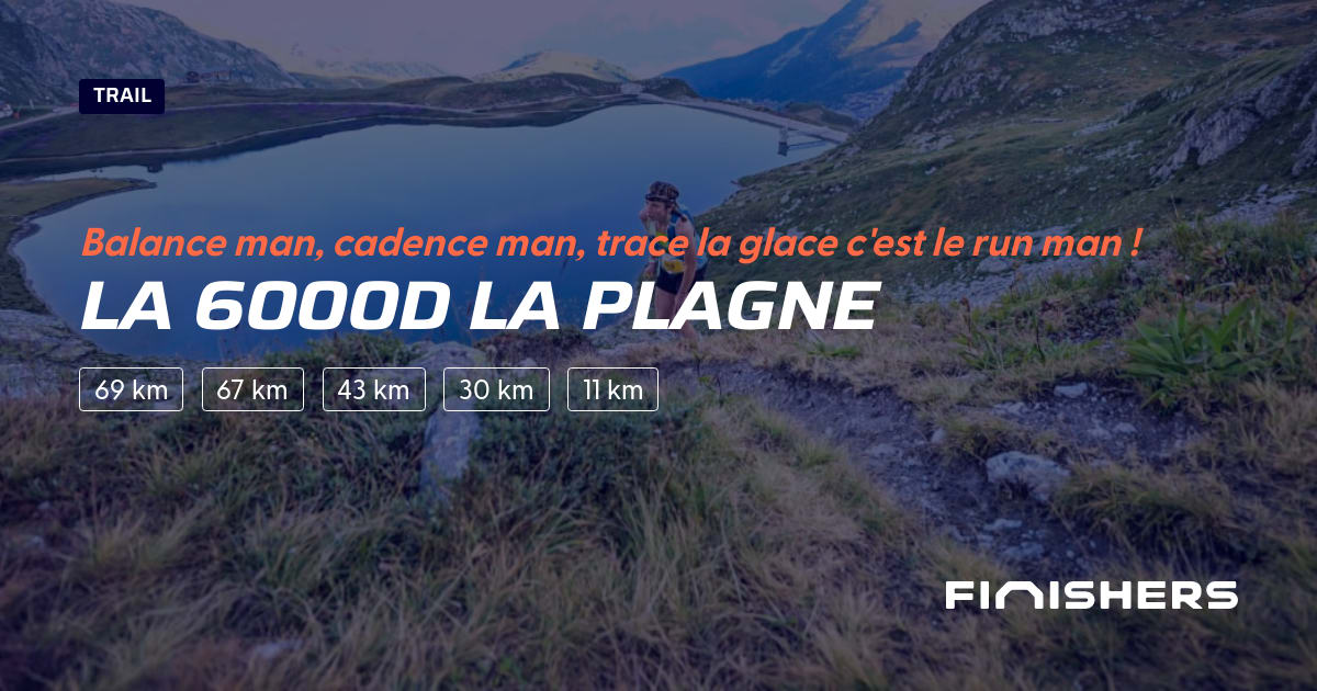 🏃 La 6000D La Plagne 2025 Parcours, inscriptions & résultats Finishers