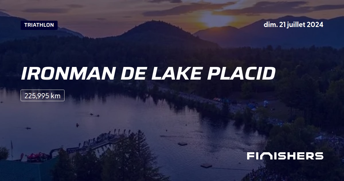 🏃 Ironman de Lake Placid 2024 Parcours, inscriptions & résultats