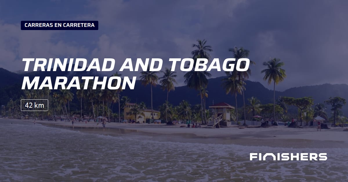 🏃 Trinidad and Tobago Marathon 2026 - Toda la información sobre los
