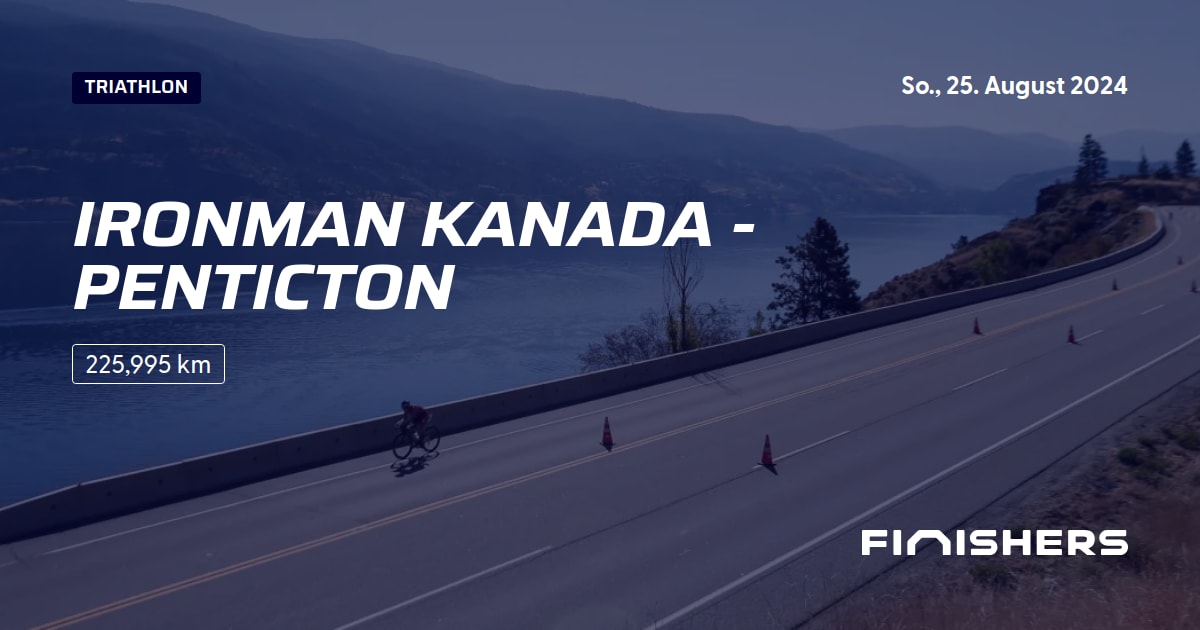 🏃 Ironman Kanada Penticton 2024 Alle Strecken, Ergebnis und