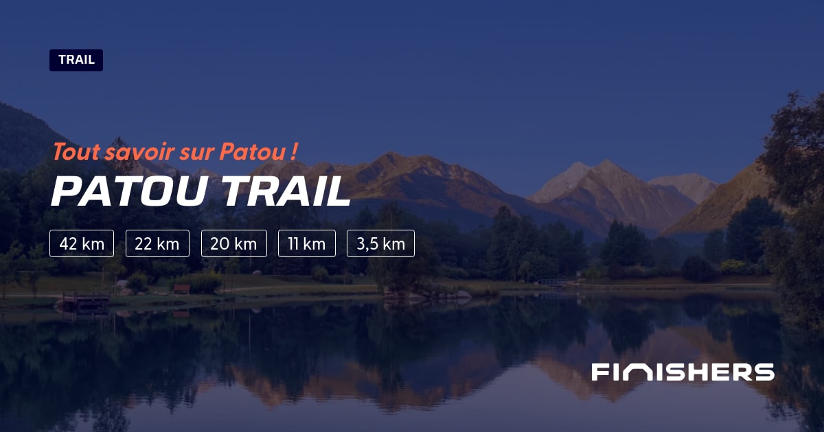 🏃 Patou Trail 2025 Parcours, inscriptions & résultats Finishers