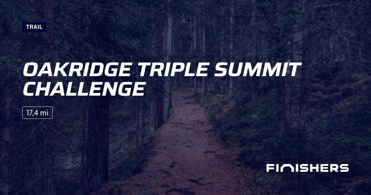 🏃 Oakridge Triple Summit Challenge 2026 - Parcours, inscriptions ...