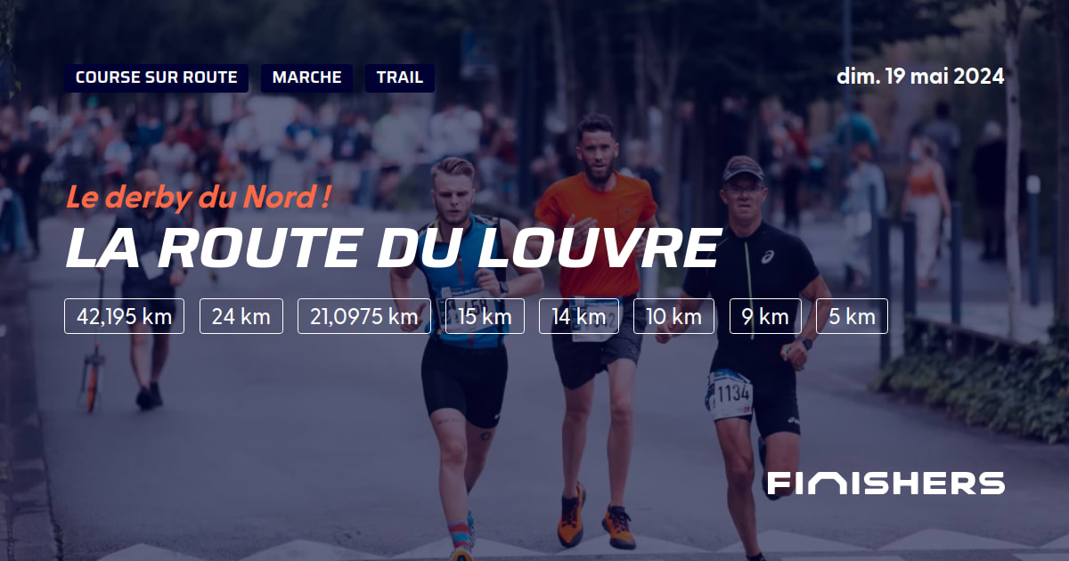 🏃 La Route du Louvre 2024 Parcours, inscriptions & résultats Finishers