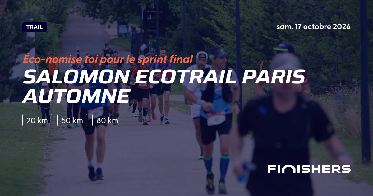 🏃 Salomon EcoTrail Paris Automne 2026 - Parcours, inscriptions ...
