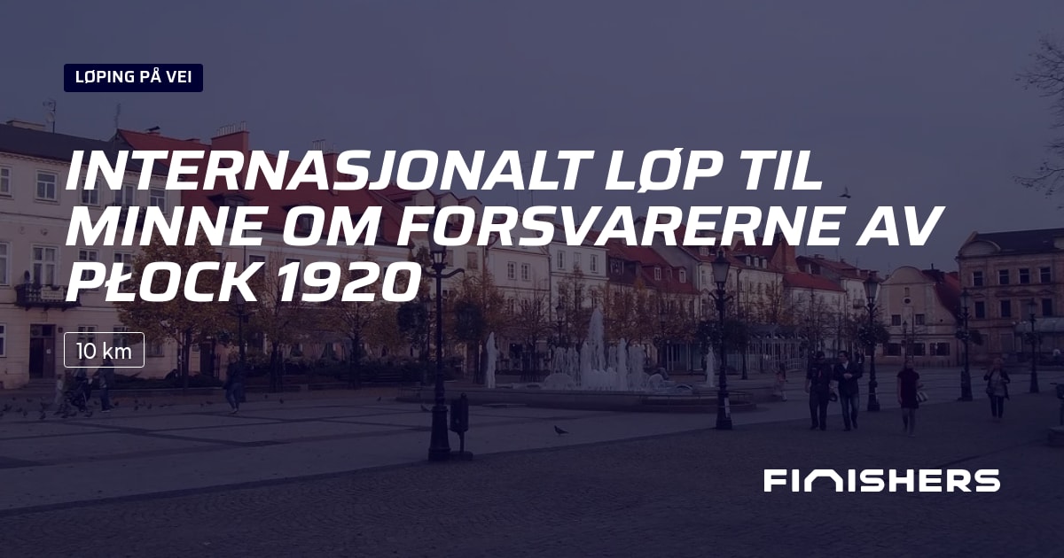 🏃 Internasjonalt løp til minne om forsvarerne av Płock 1920 2026 - All ...
