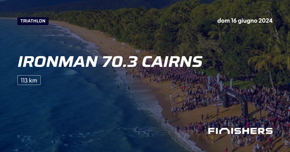 🏃 Ironman 70.3 Cairns 2024 Tutte le informazioni sulle percorsi e