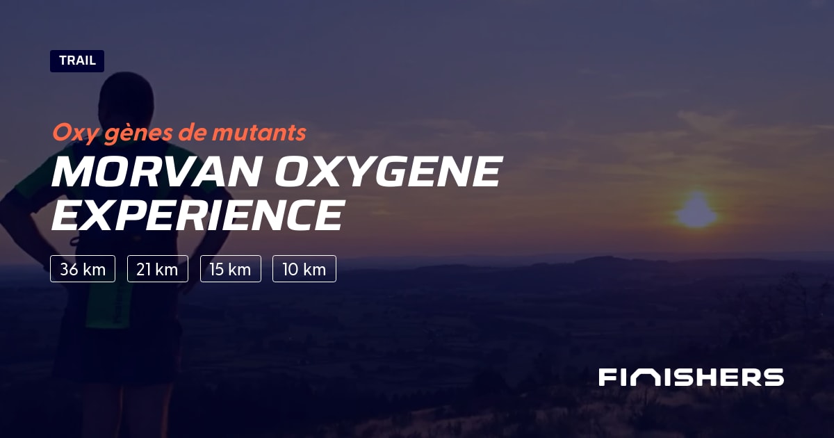 🏃 Morvan Oxygene Experience 2025 Parcours, inscriptions & résultats