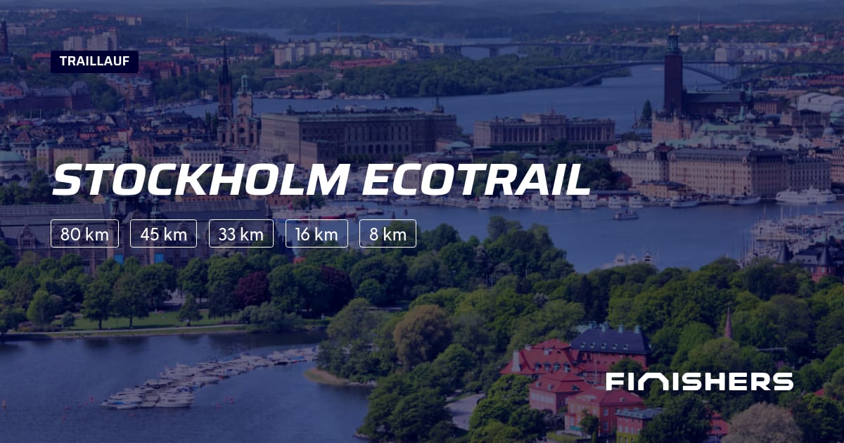 🏃 Stockholm Ecotrail 2025 Alle Strecken, Ergebnis und Anmeldeinfos