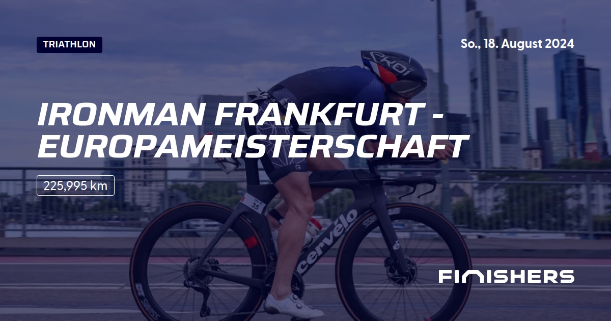 🏃 Ironman Frankfurt Europameisterschaft 2024 Alle Strecken