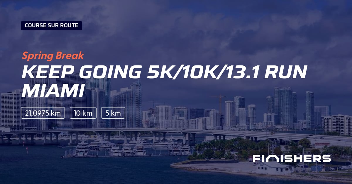 🏃 Keep Going 5K/10K/13.1 Run MIAMI 2026 - Parcours, inscriptions ...