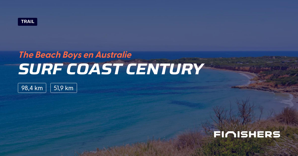 🏃 Surf Coast Century 2024 Parcours, inscriptions & résultats Finishers