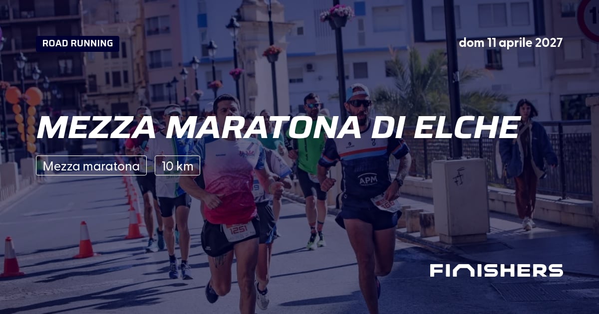 🏃 Mezza Maratona di Elche 2027 - Tutte le informazioni sulle percorsi e ...