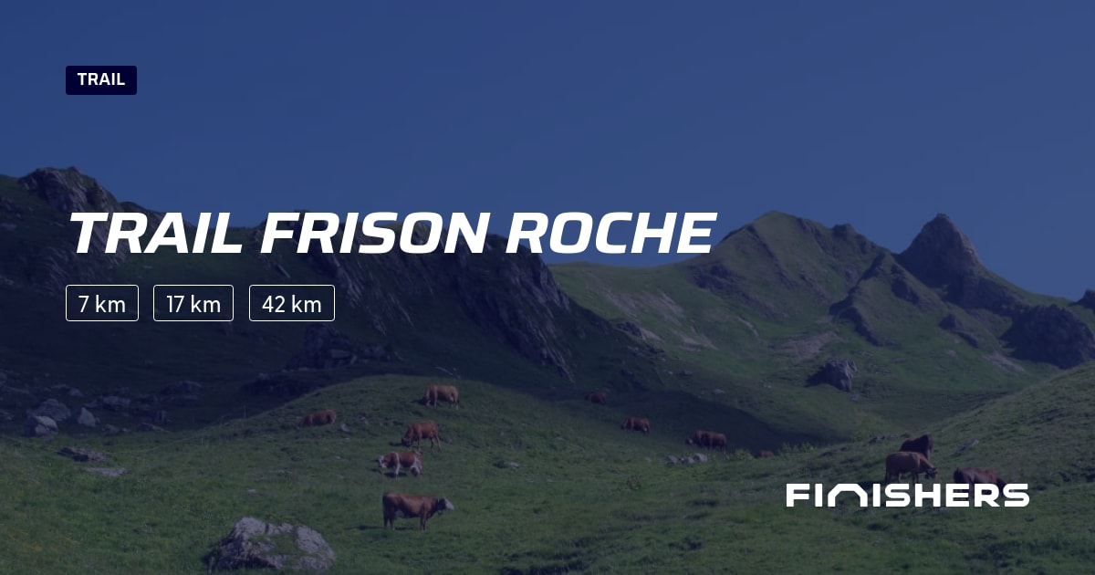 🏃 Trail Frison Roche 2026 - Rute, tilmelding og resultater | Finishers