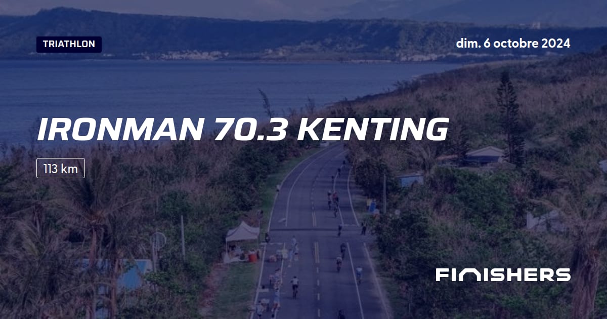 🏃 Ironman 70.3 Kenting 2024 Parcours, inscriptions & résultats