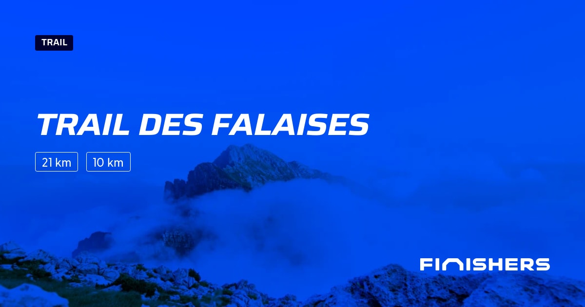 🏃 Trail des falaises 2025 Parcours, inscriptions & résultats Finishers